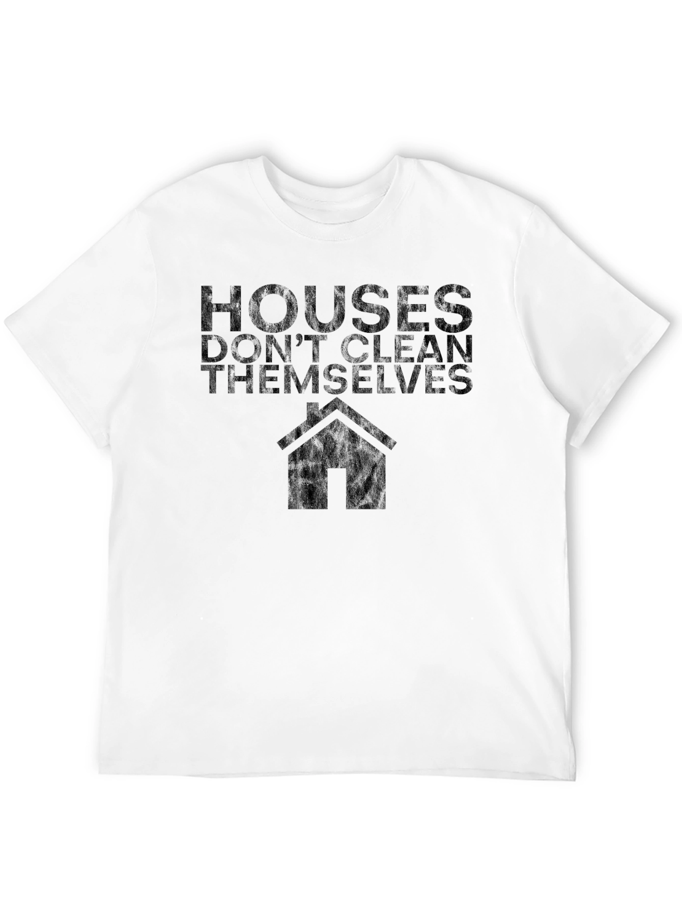 Houses Dont Clean Themselves T-Shirt Funny Cleaning Tee