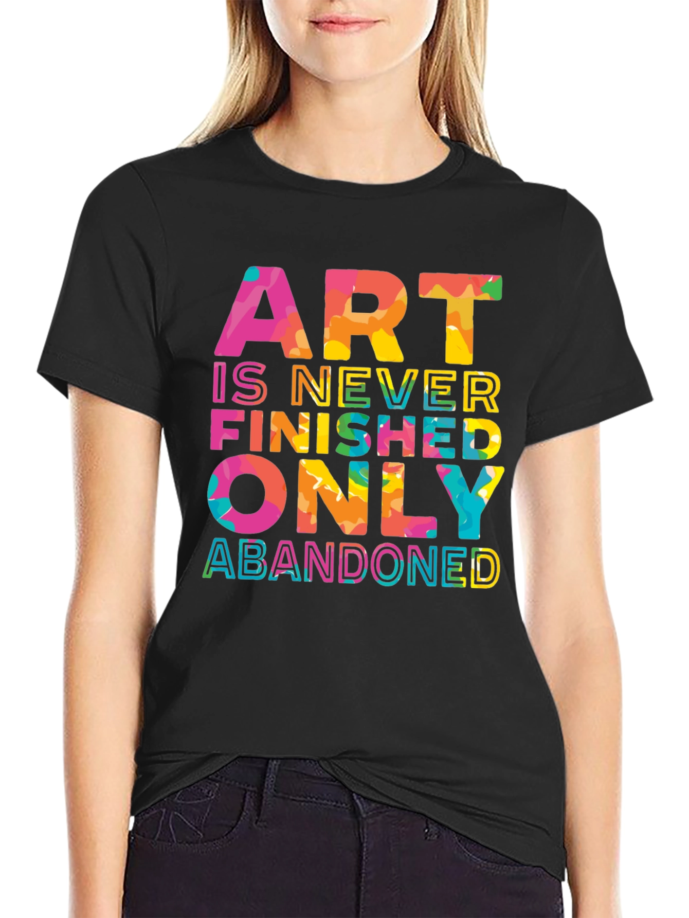 Art is Never Finished Only Abandoned T-Shirt
