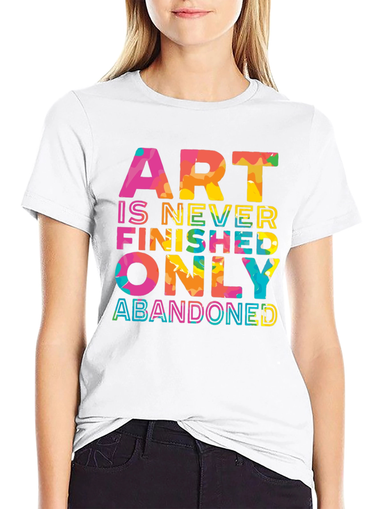 Art is Never Finished Only Abandoned T-Shirt