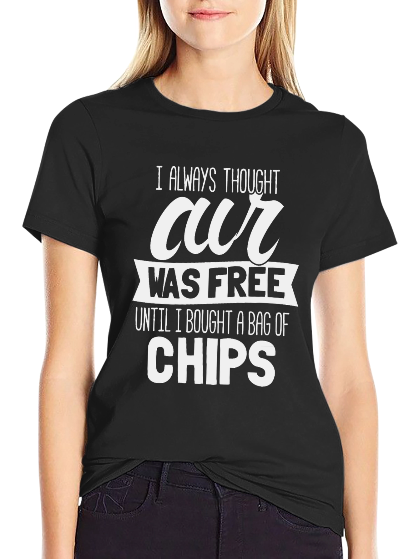 Humorous Our Was Free Until Chips Graphic Tee
