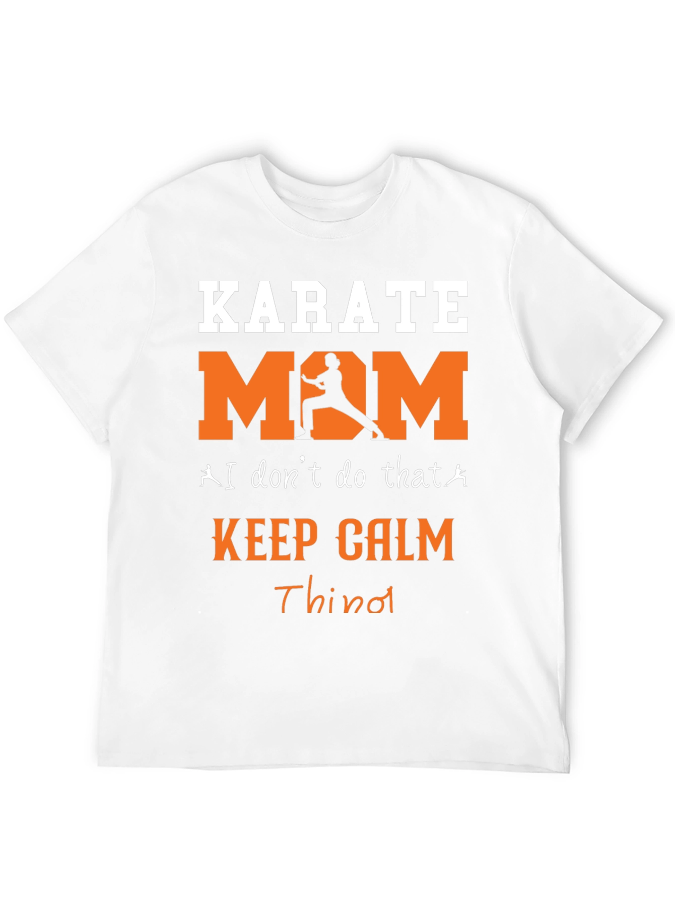 Karate Mom T-Shirt - Keep Calm and Throw
