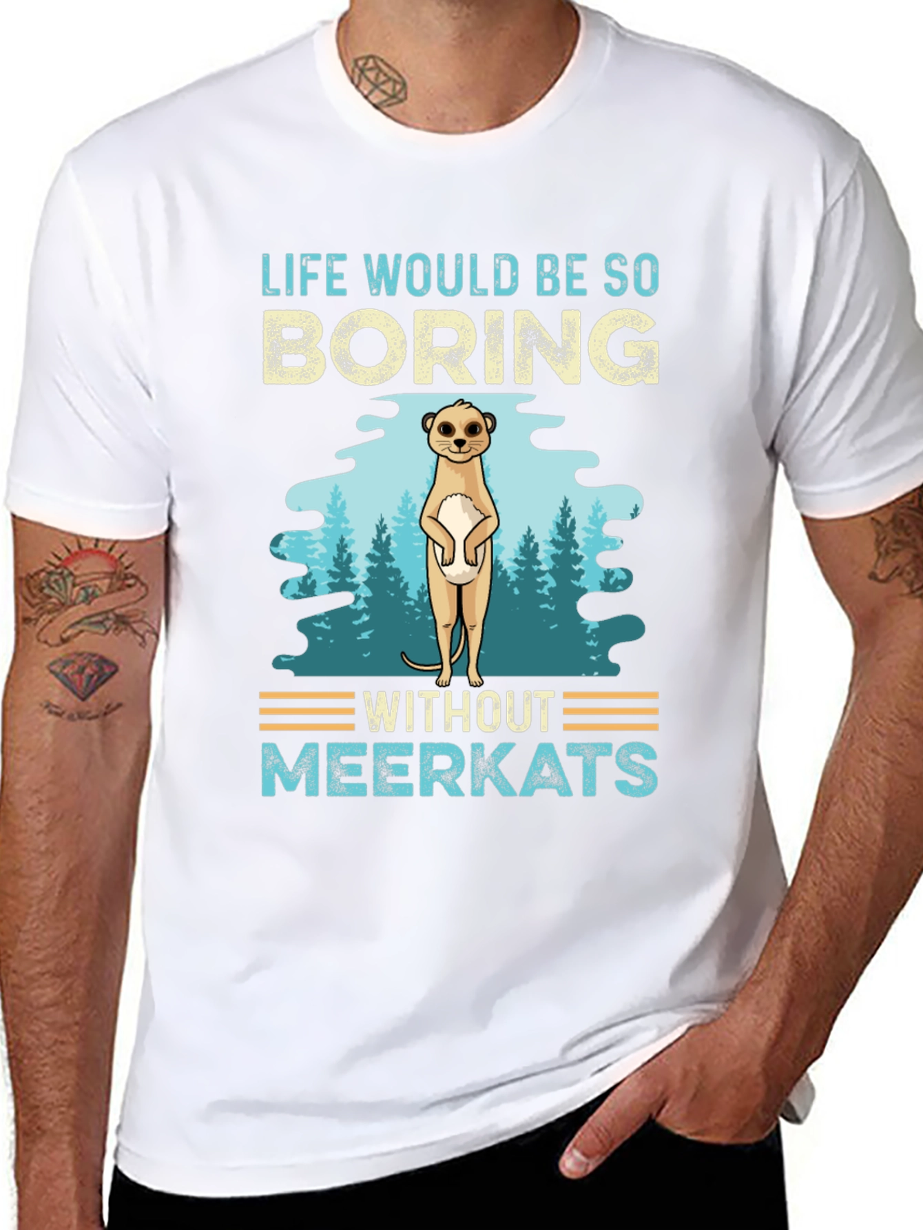 Life Would Be So Boring Without Meerkats T-Shirt