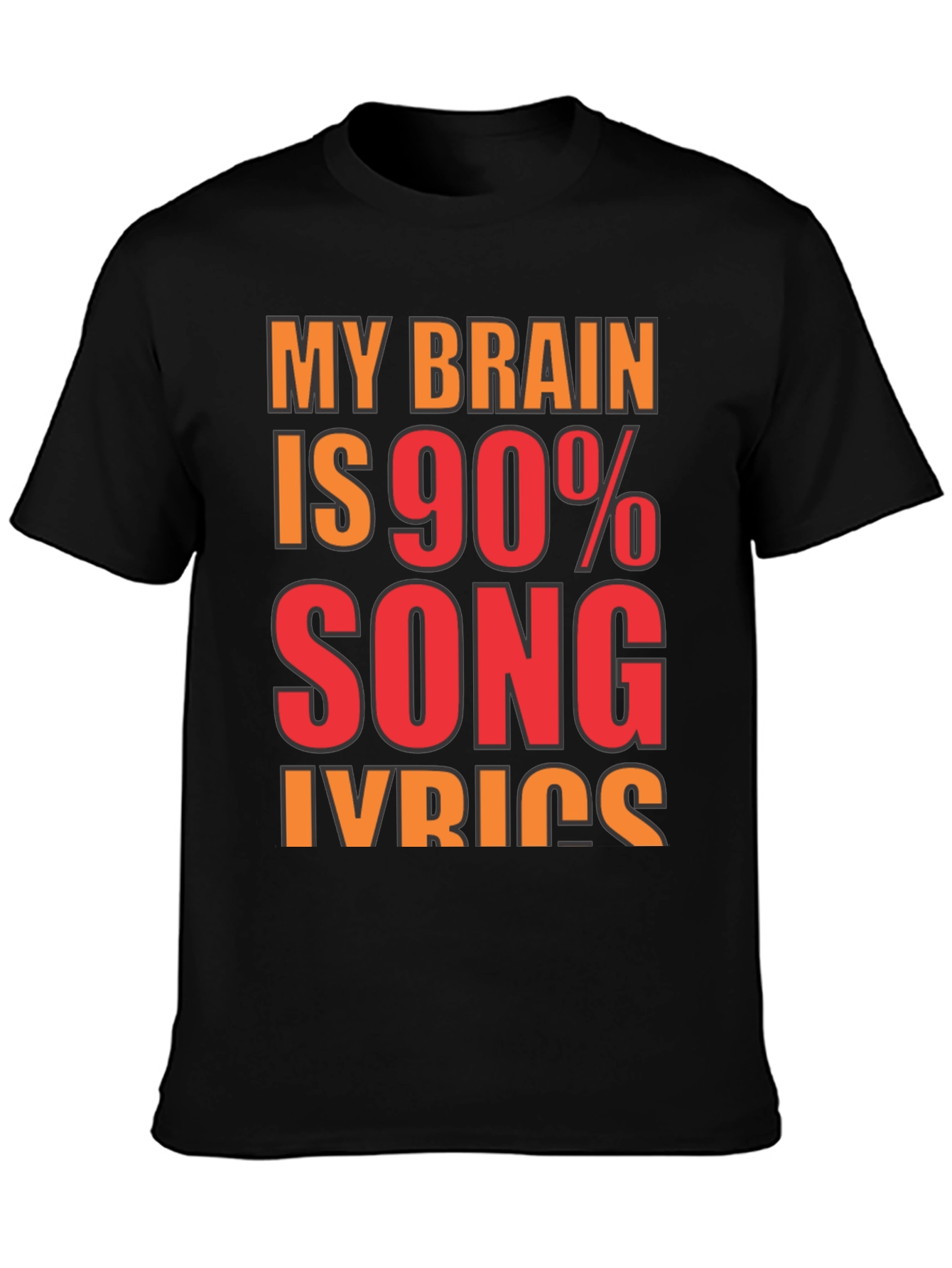 Song Lyrics T-Shirt - Brain 90% Music