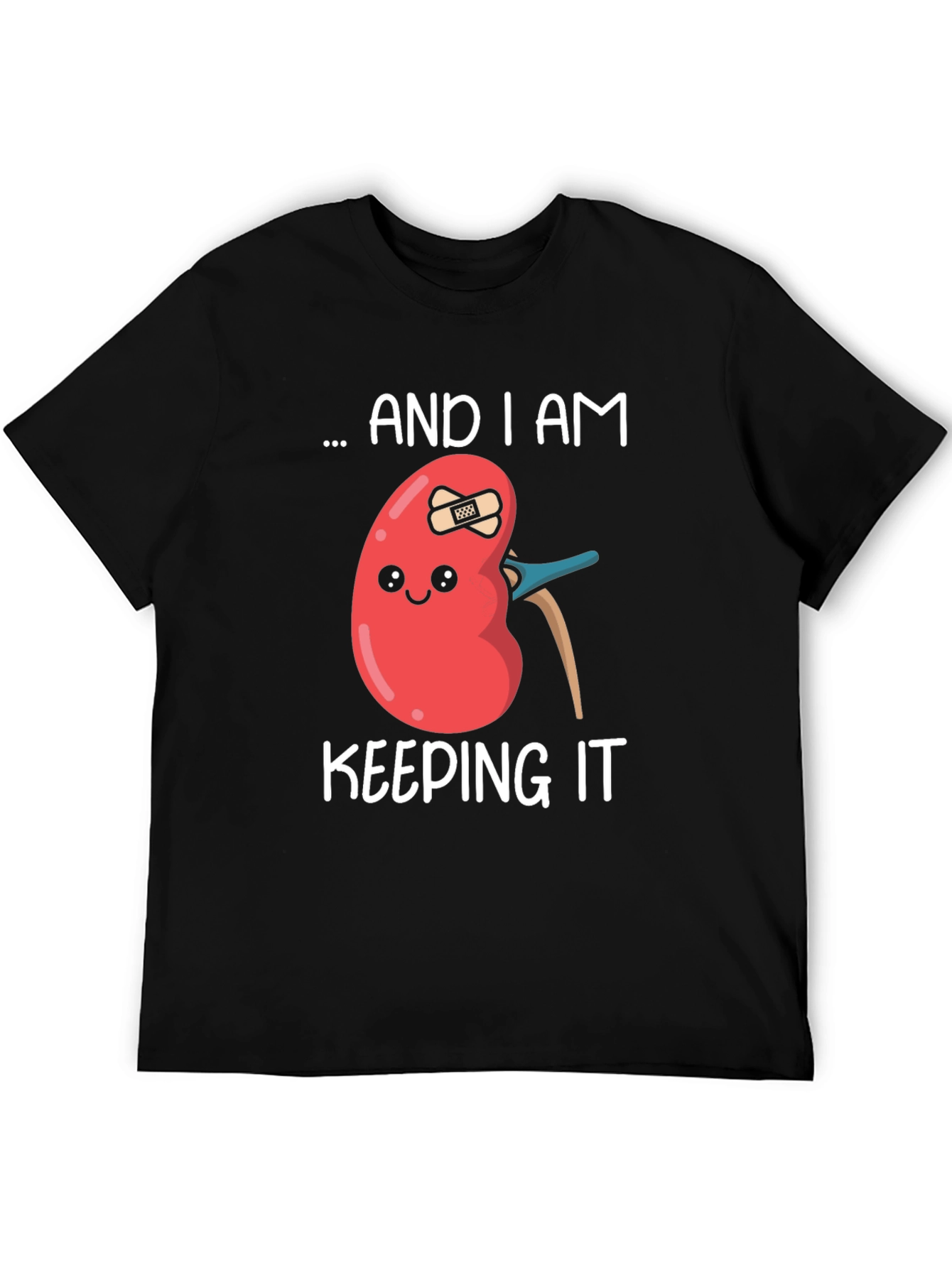 I Am Keeping It Kidney T-Shirt