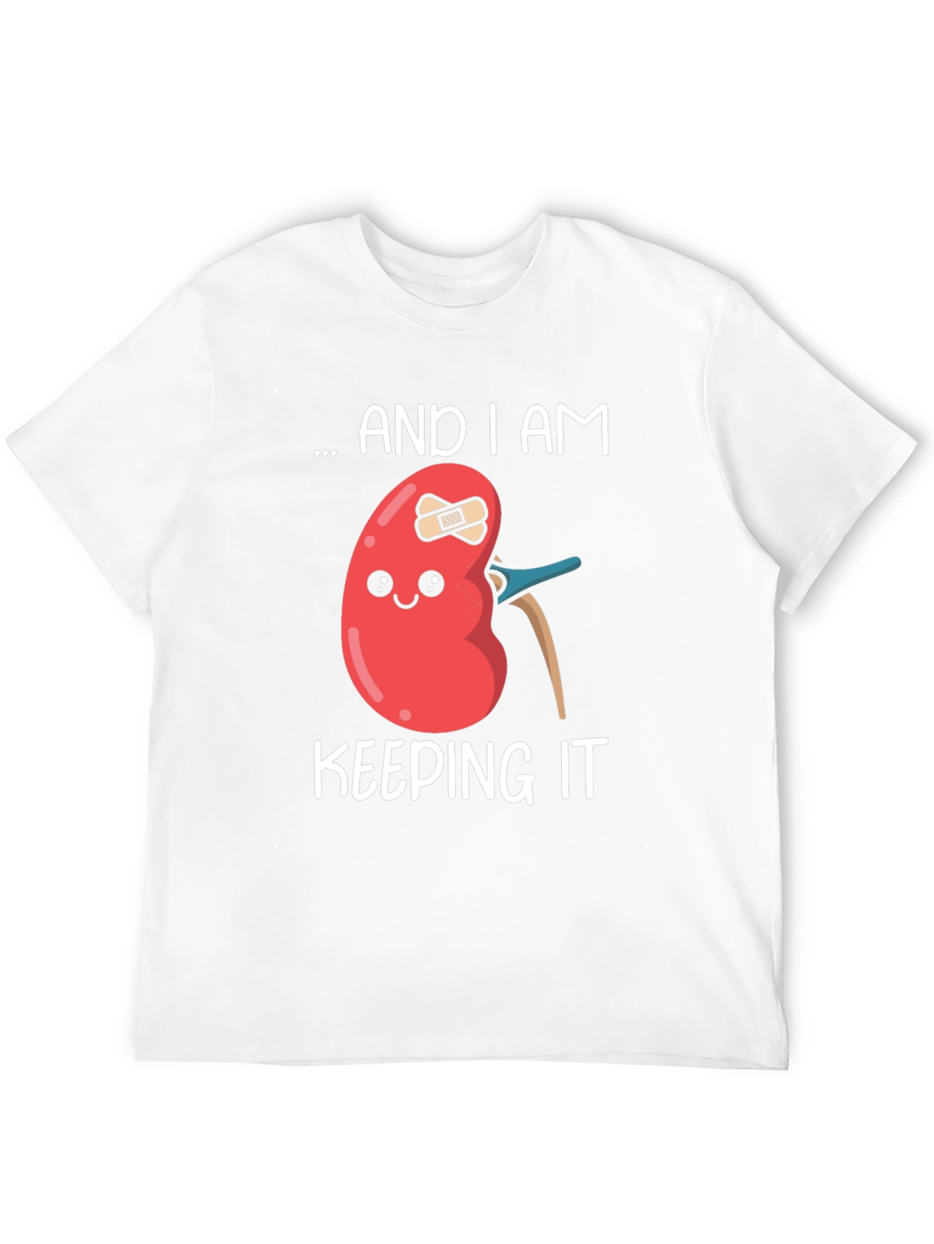 I Am Keeping It Kidney T-Shirt