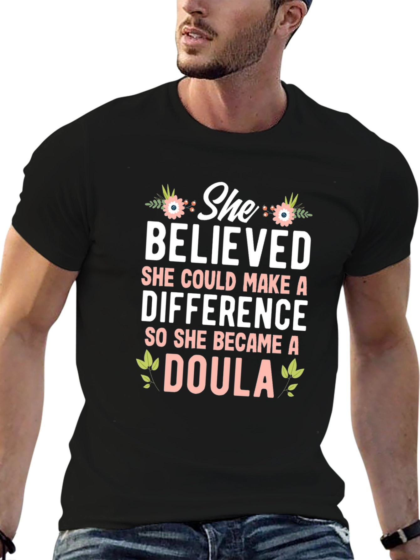 She Believed Doula T-Shirt Floral Design