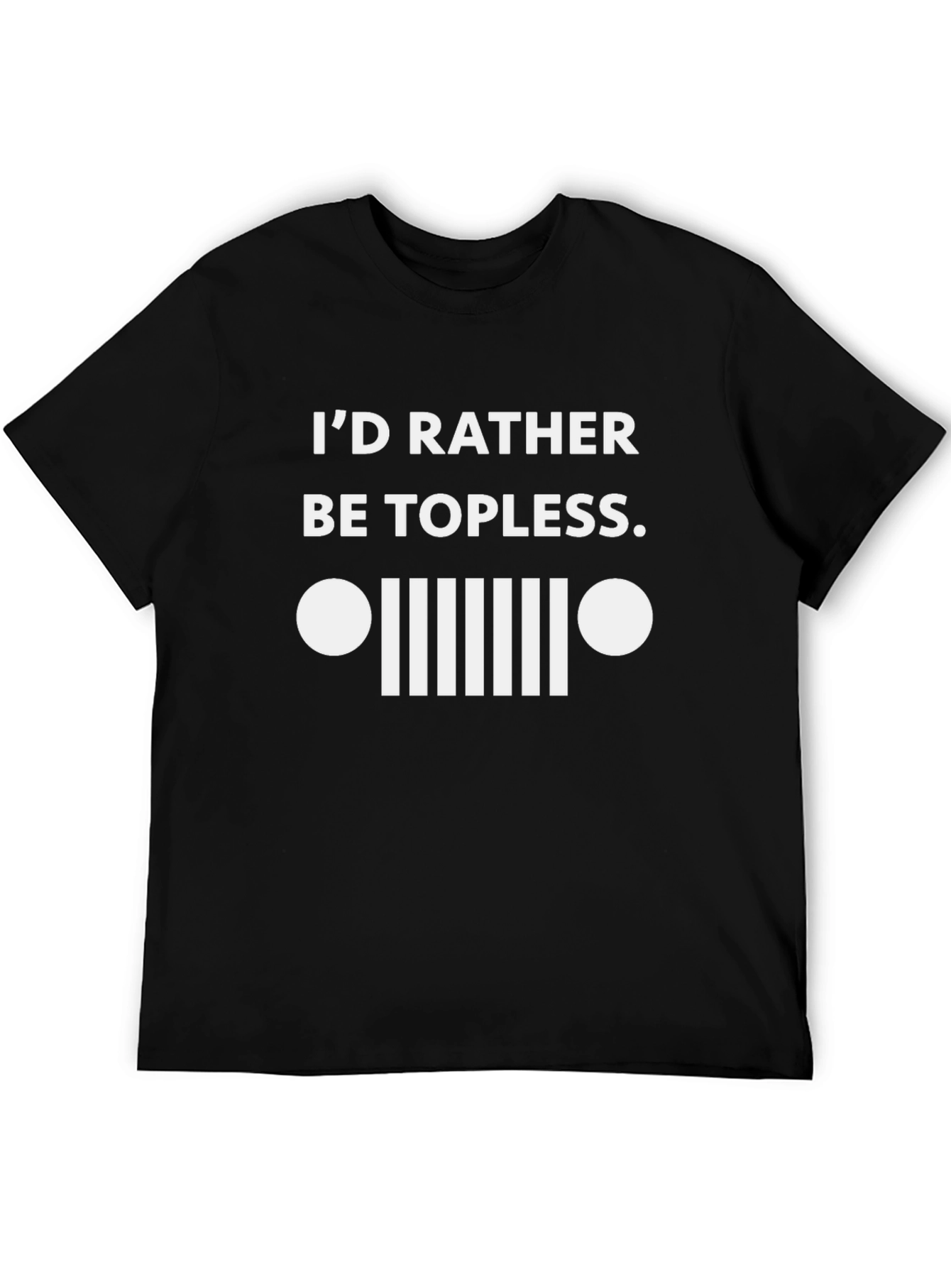 Id Rather Be Topless T-Shirt Funny Jeep Off-Road Tee
