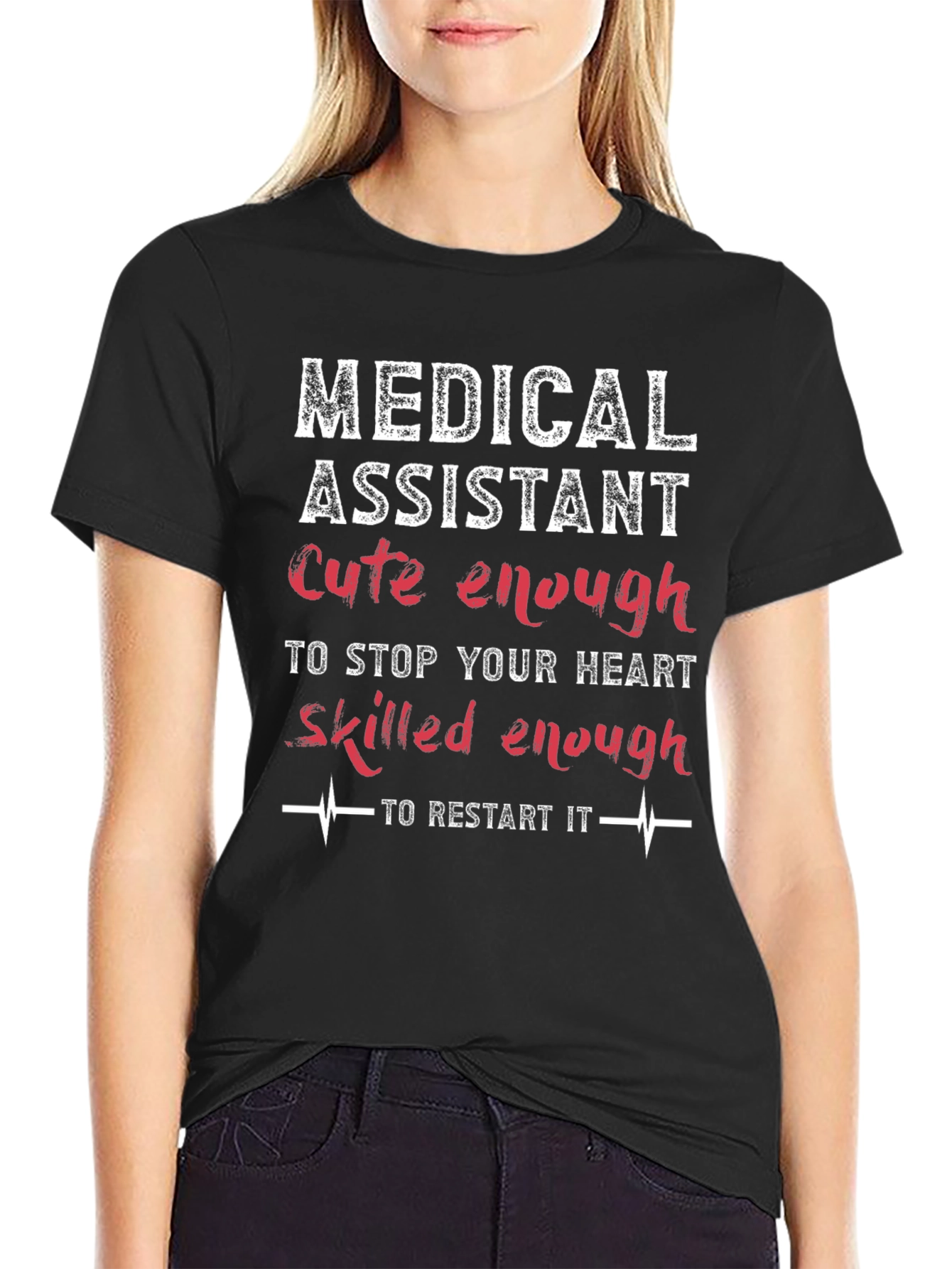 Medical Assistant Cute & Skilled Enough T-Shirt