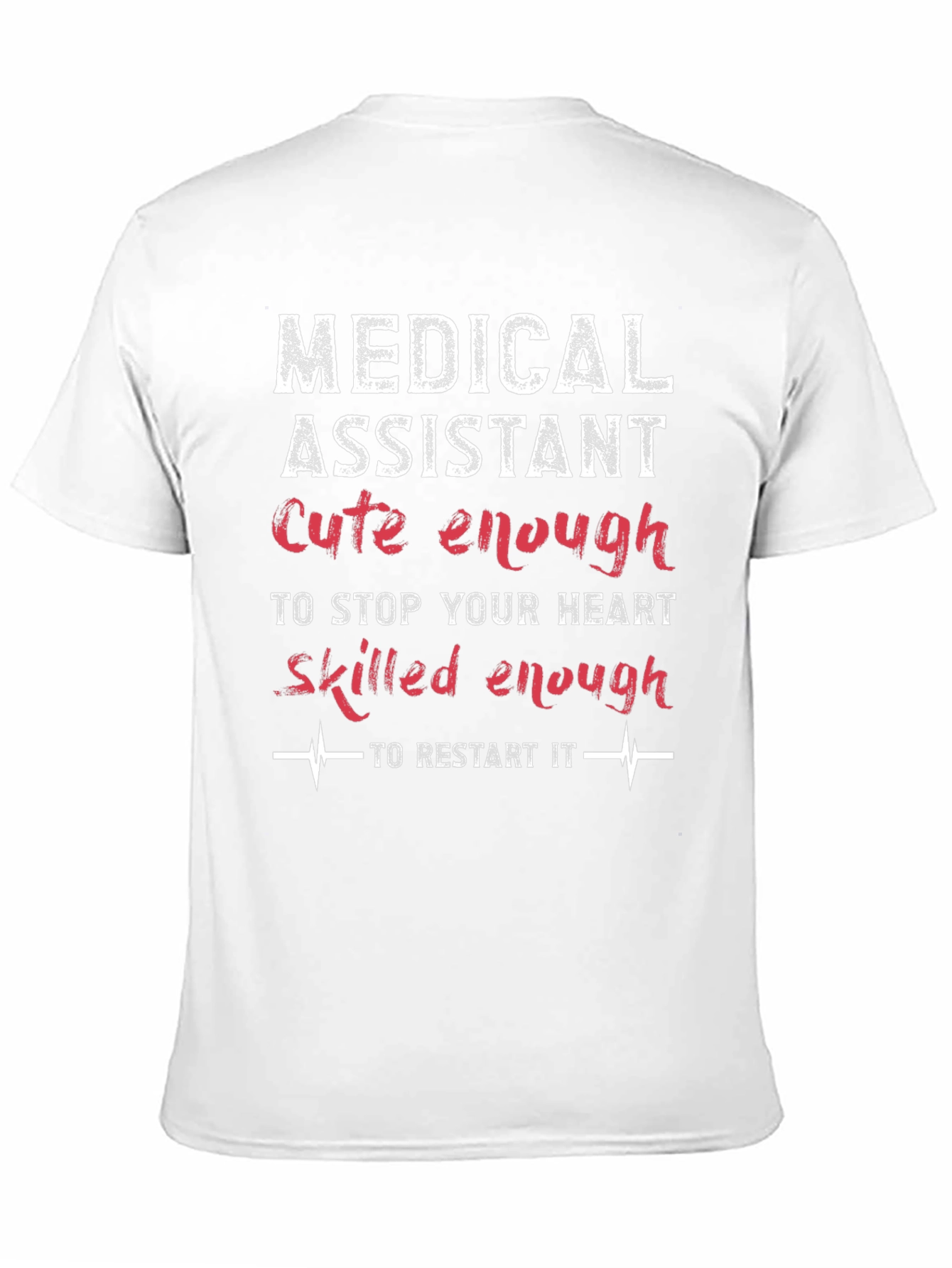 Medical Assistant Cute & Skilled Enough T-Shirt