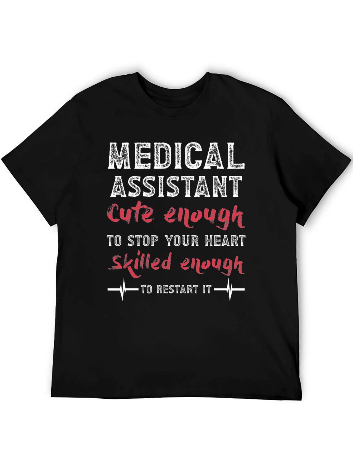 Medical Assistant Cute & Skilled Enough T-Shirt