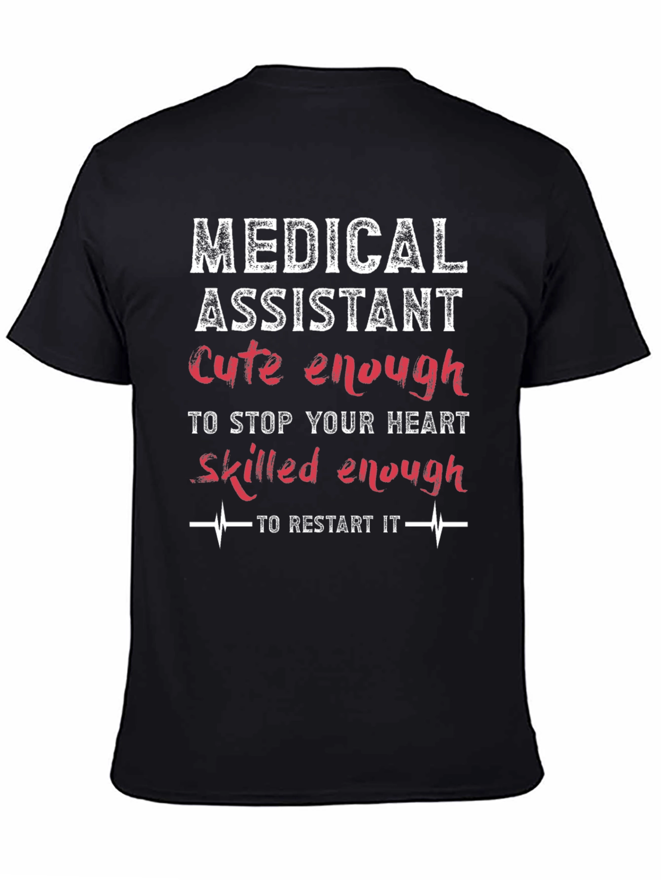Medical Assistant Cute & Skilled Enough T-Shirt