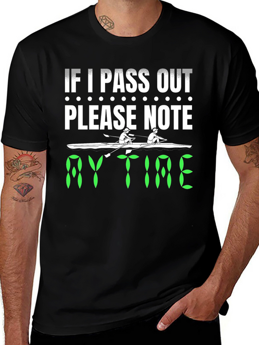 Funny Rowing T-Shirt: If I Pass Out Note My Time