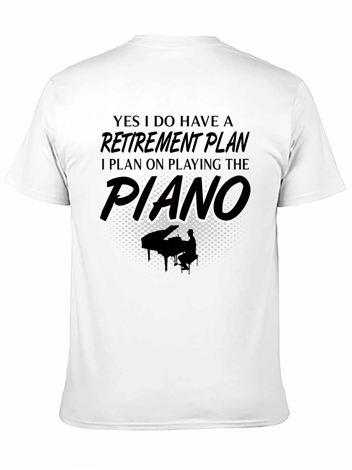 Retirement Plan Playing Piano T-Shirt