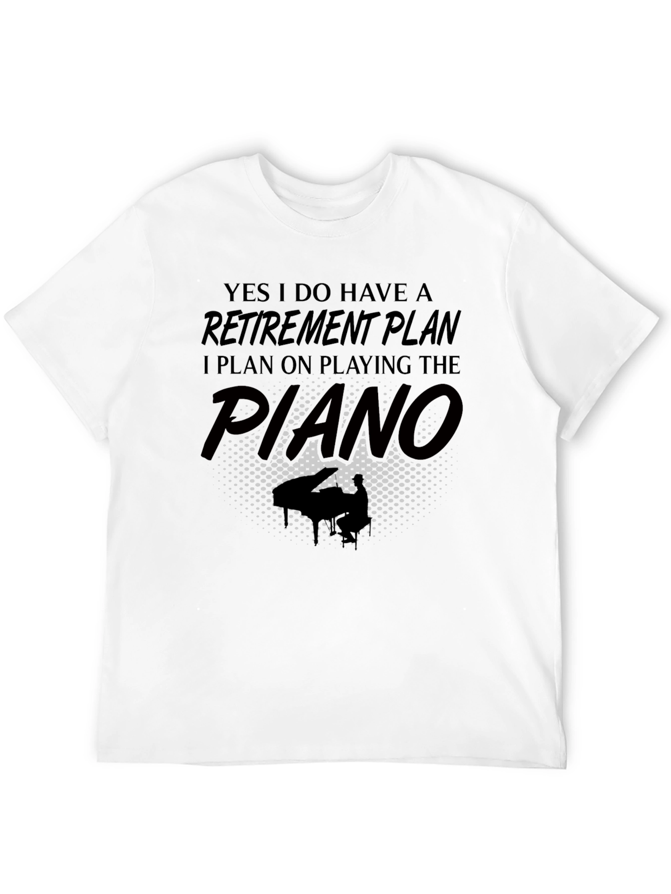 Retirement Plan Playing Piano T-Shirt
