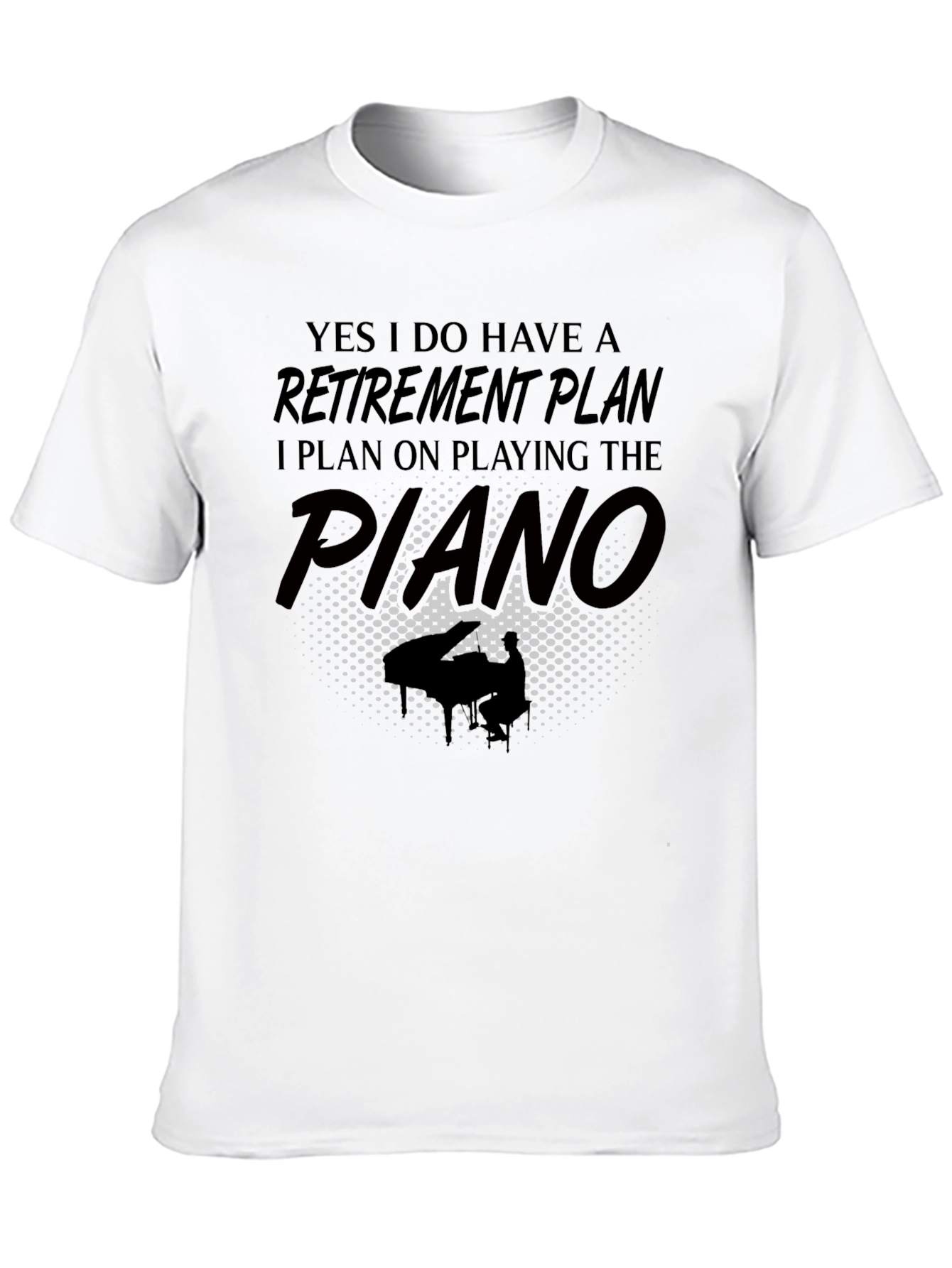 Retirement Plan Playing Piano T-Shirt