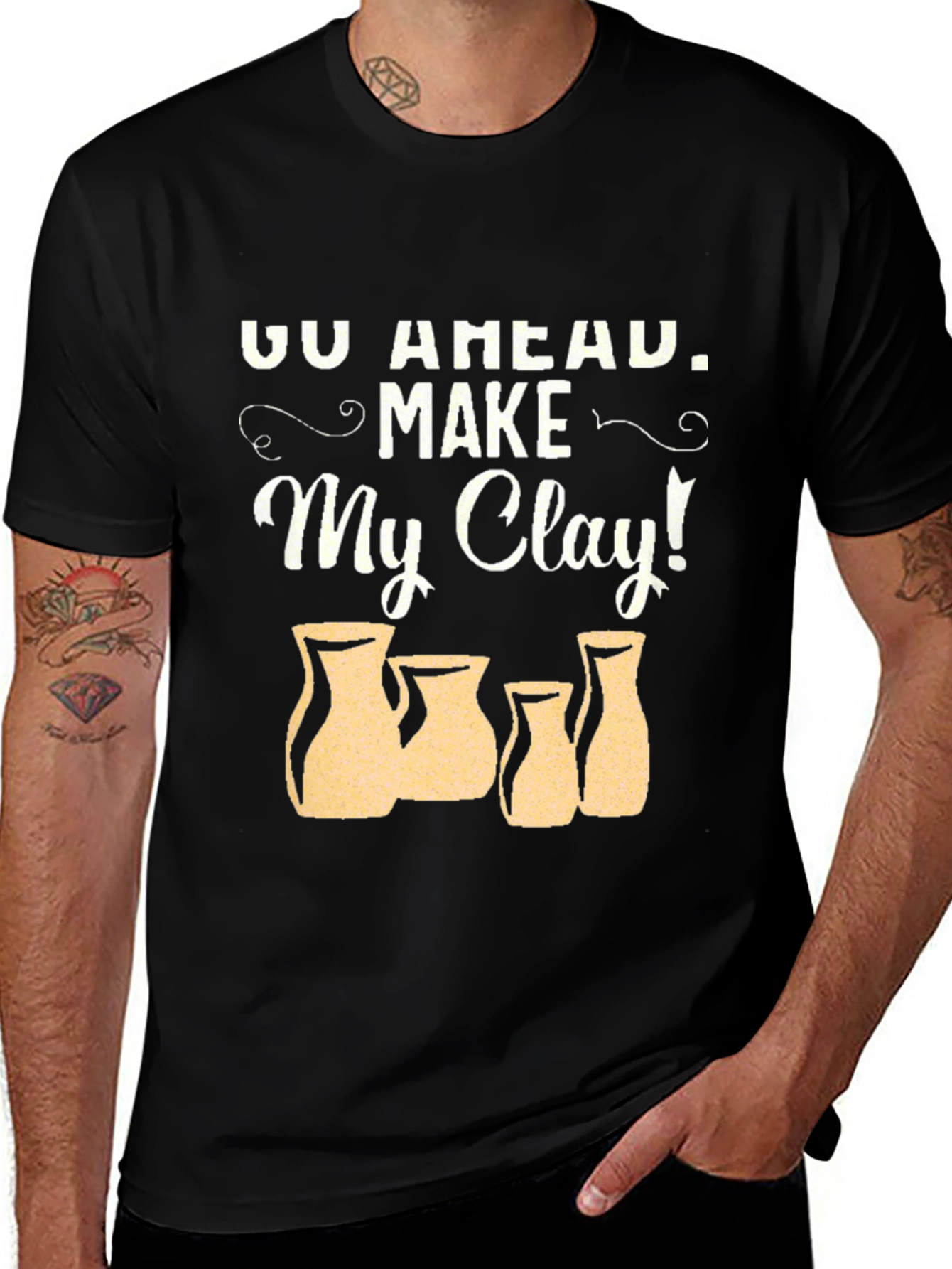 Go Ahead Make My Clay Pottery T-Shirt