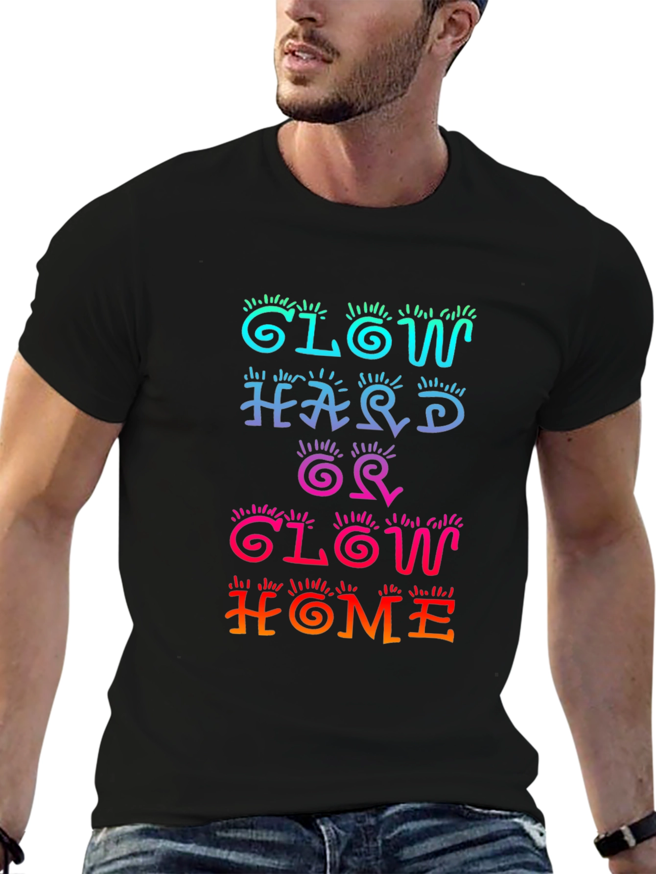 Glow Hard or Glow Home Graphic Tee