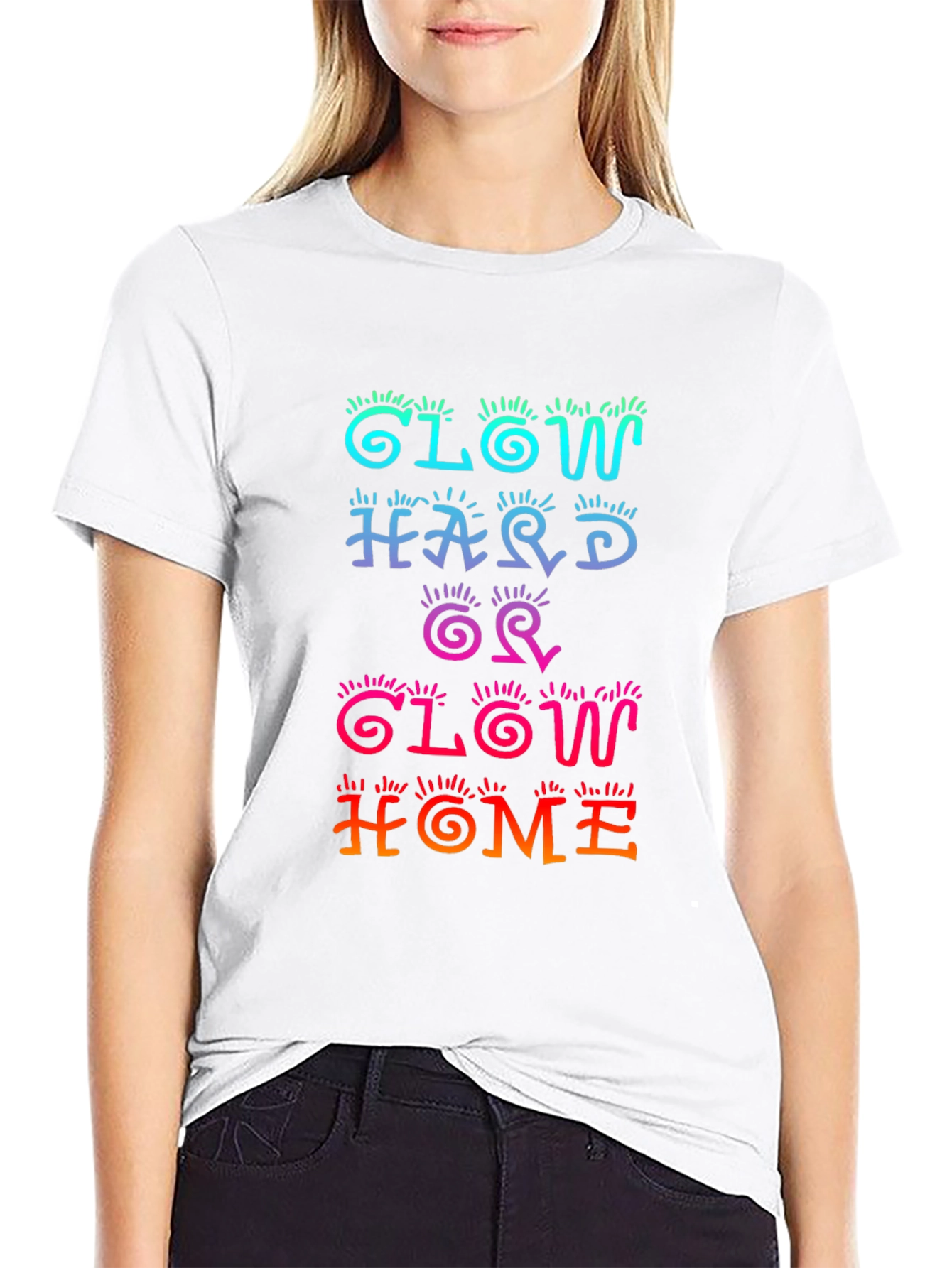 Glow Hard or Glow Home Graphic Tee