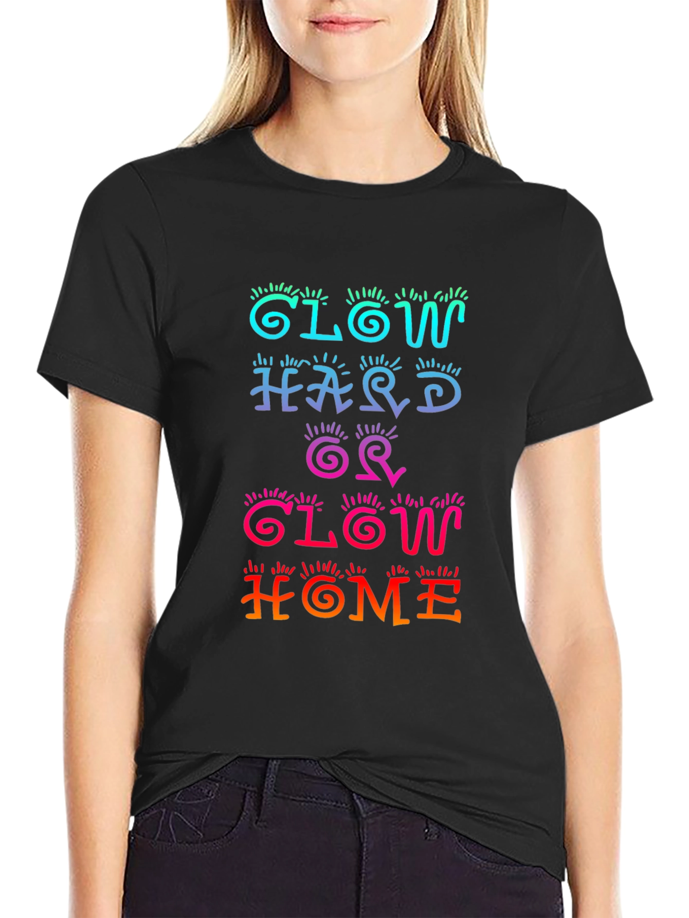 Glow Hard or Glow Home Graphic Tee