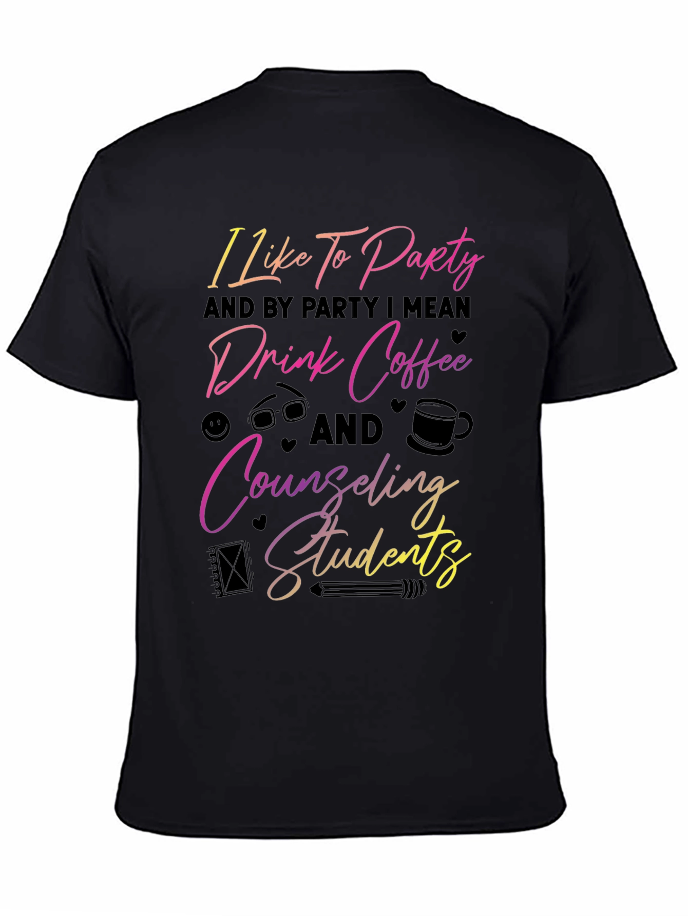 Counseling Students T-Shirt: Party Coffee & Support