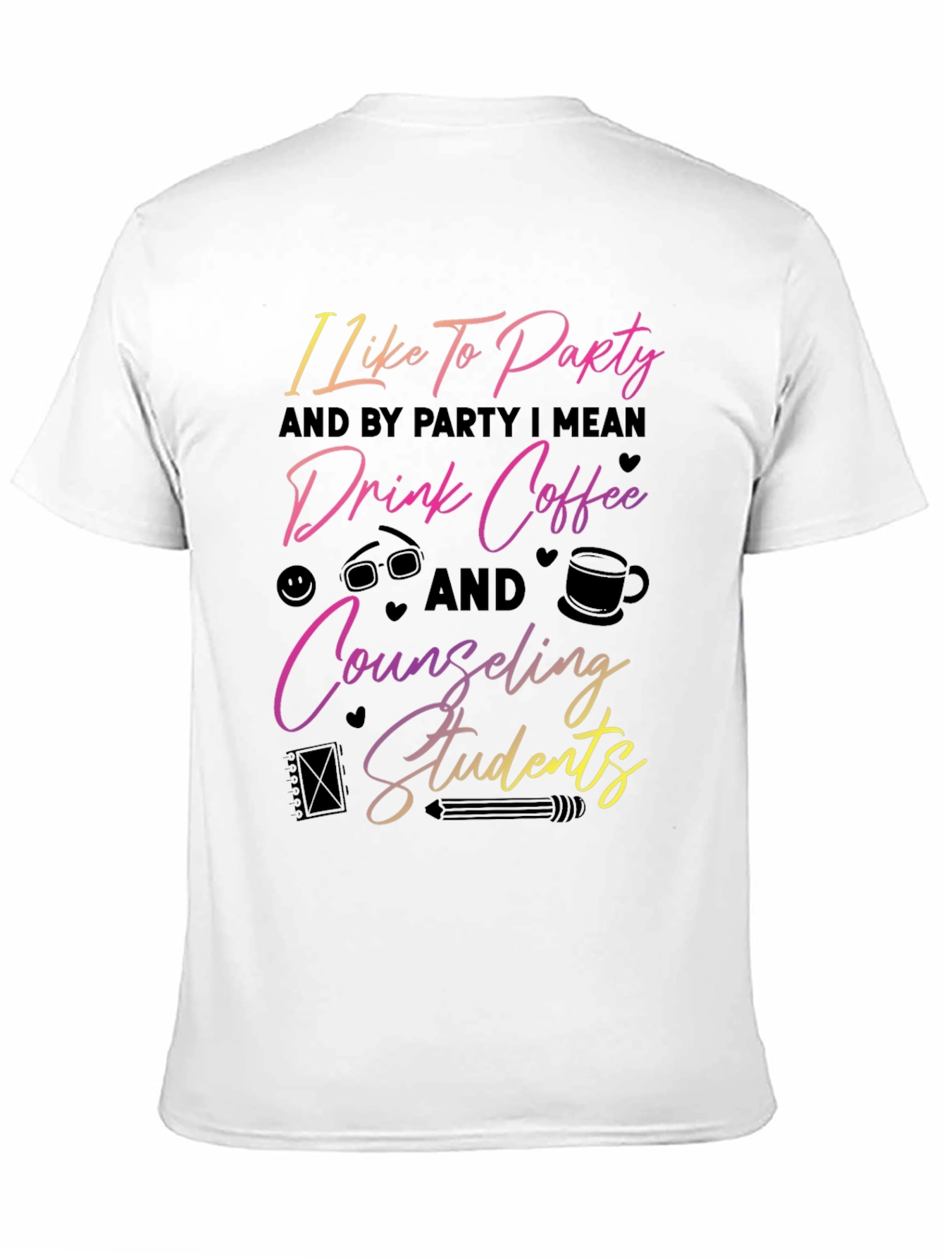 Counseling Students T-Shirt: Party Coffee & Support