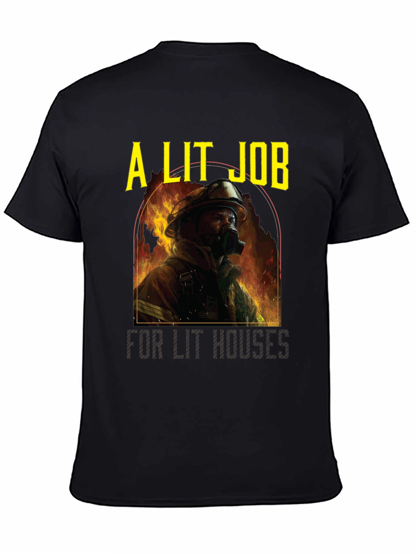 A Lit Job T-Shirt - Firefighter Graphic Tee