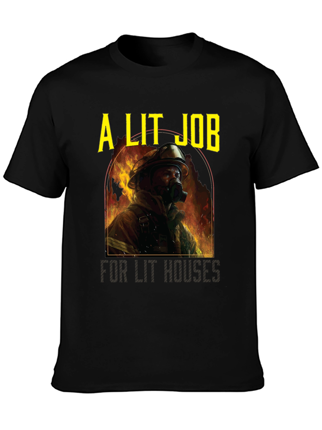A Lit Job T-Shirt - Firefighter Graphic Tee