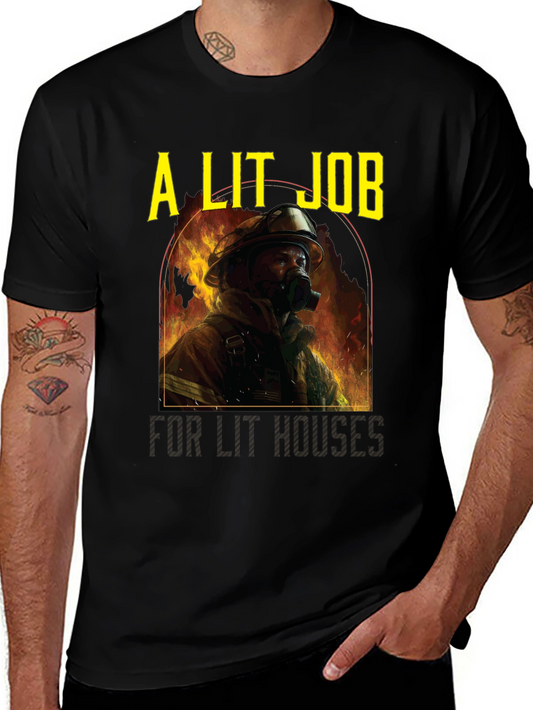 A Lit Job T-Shirt - Firefighter Graphic Tee