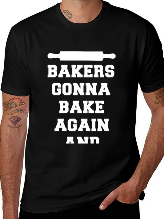 Bakers Gonna Bake Again Funny Baking T-Shirt