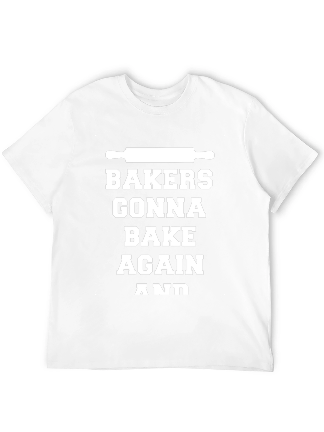 Bakers Gonna Bake Again Funny Baking T-Shirt