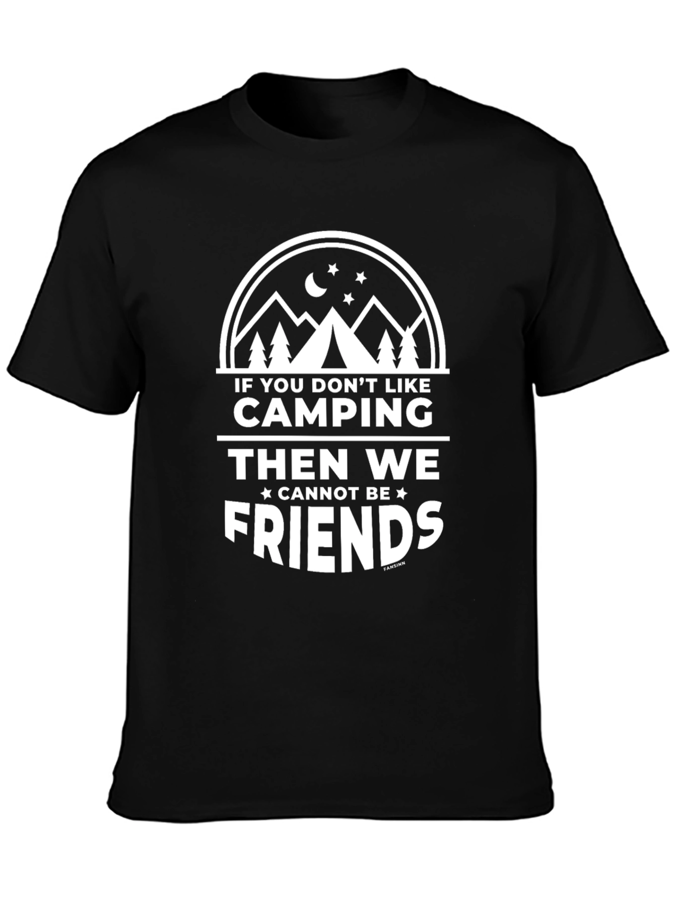 Camping Lover T-Shirt - If You Dont Like Camping