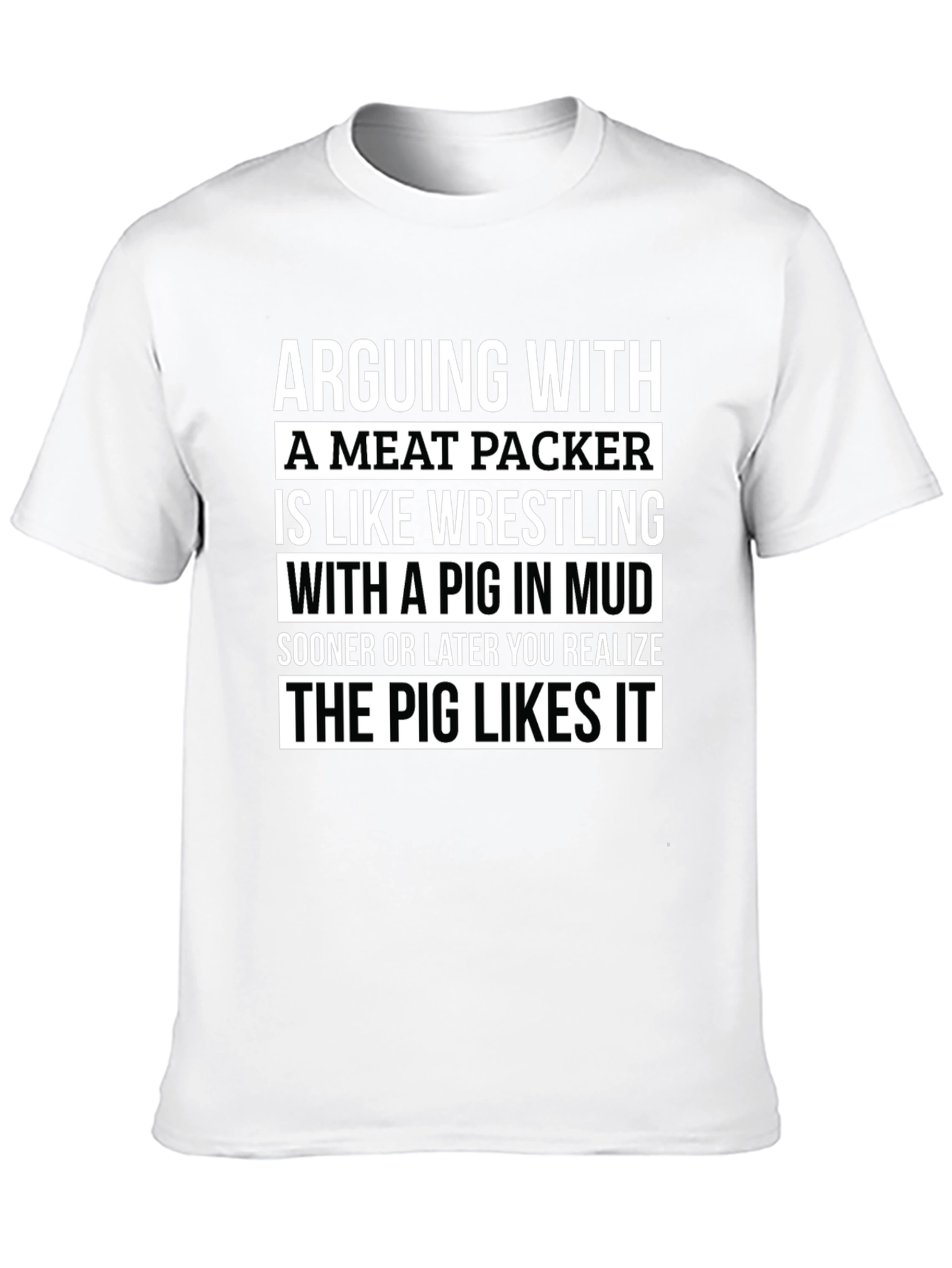Arguing With a Meat Packer T-Shirt