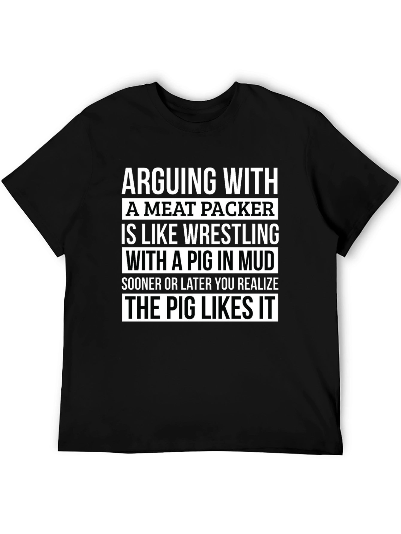 Arguing With a Meat Packer T-Shirt