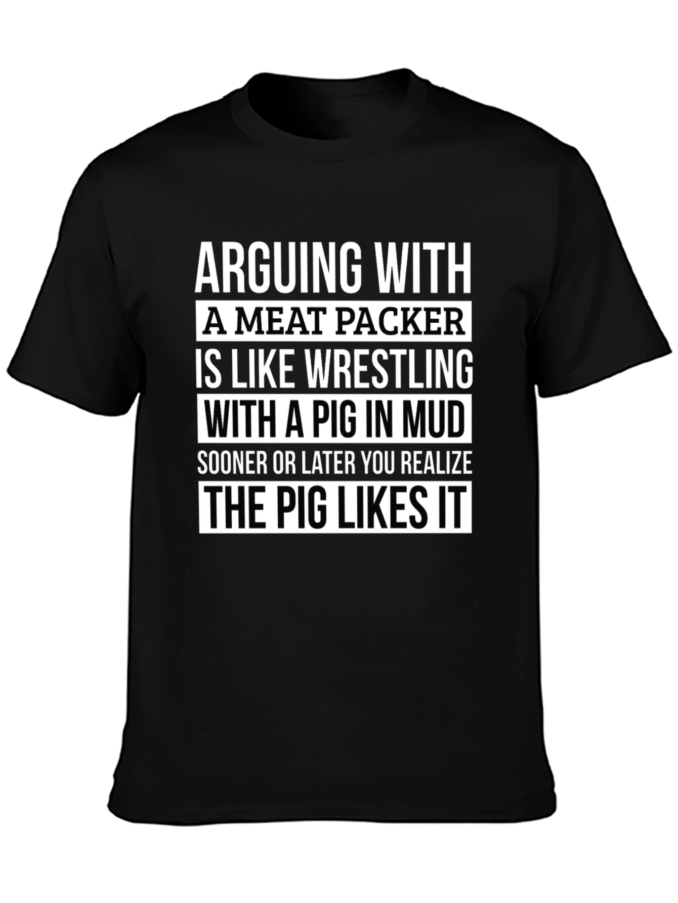 Arguing With a Meat Packer T-Shirt