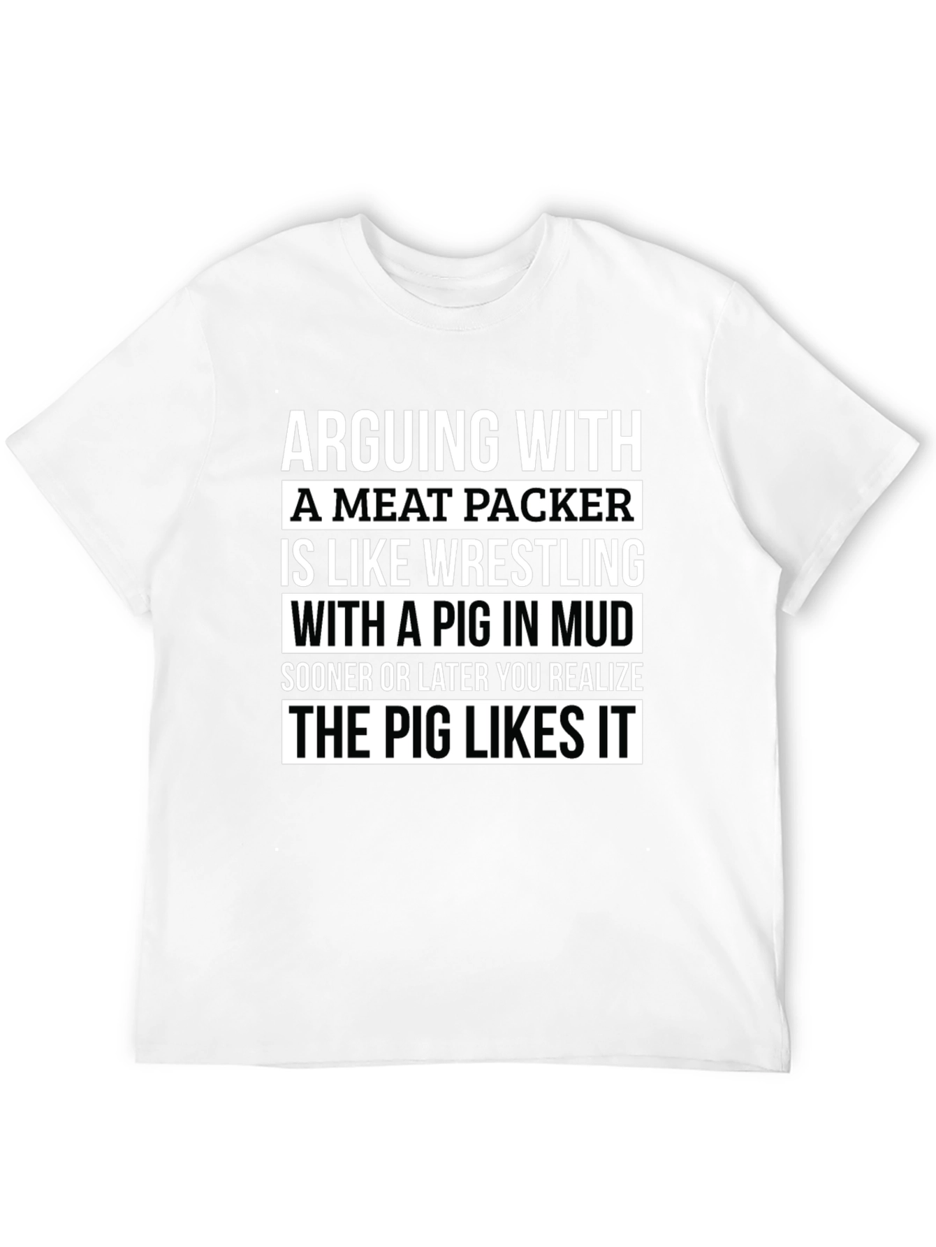 Arguing With a Meat Packer T-Shirt