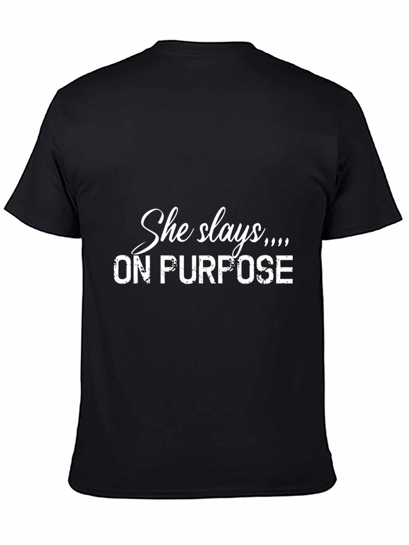 She Slays On Purpose Black T-Shirt