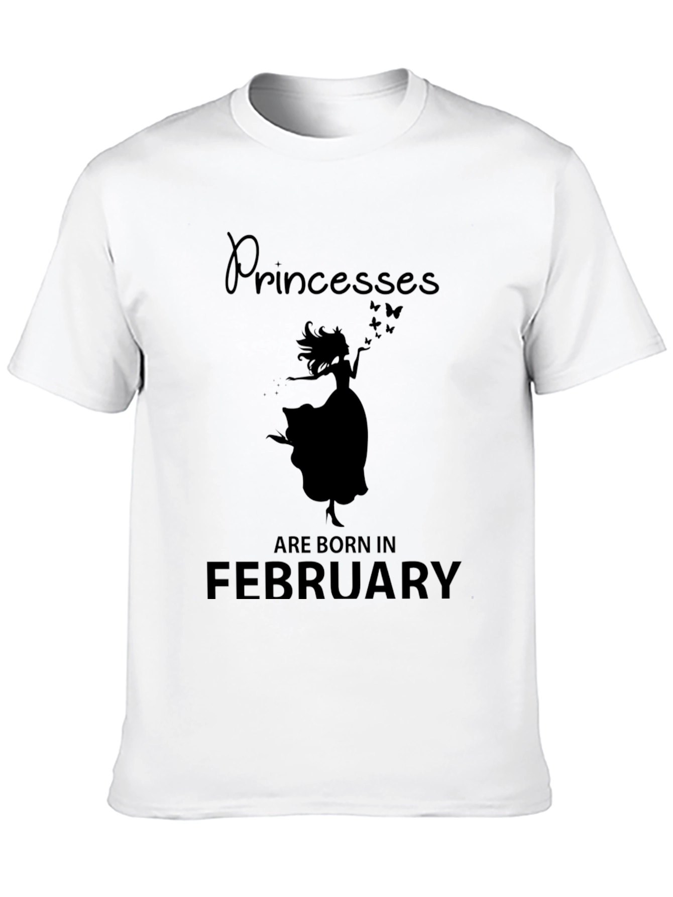 Princesses Are Born In February T-Shirt