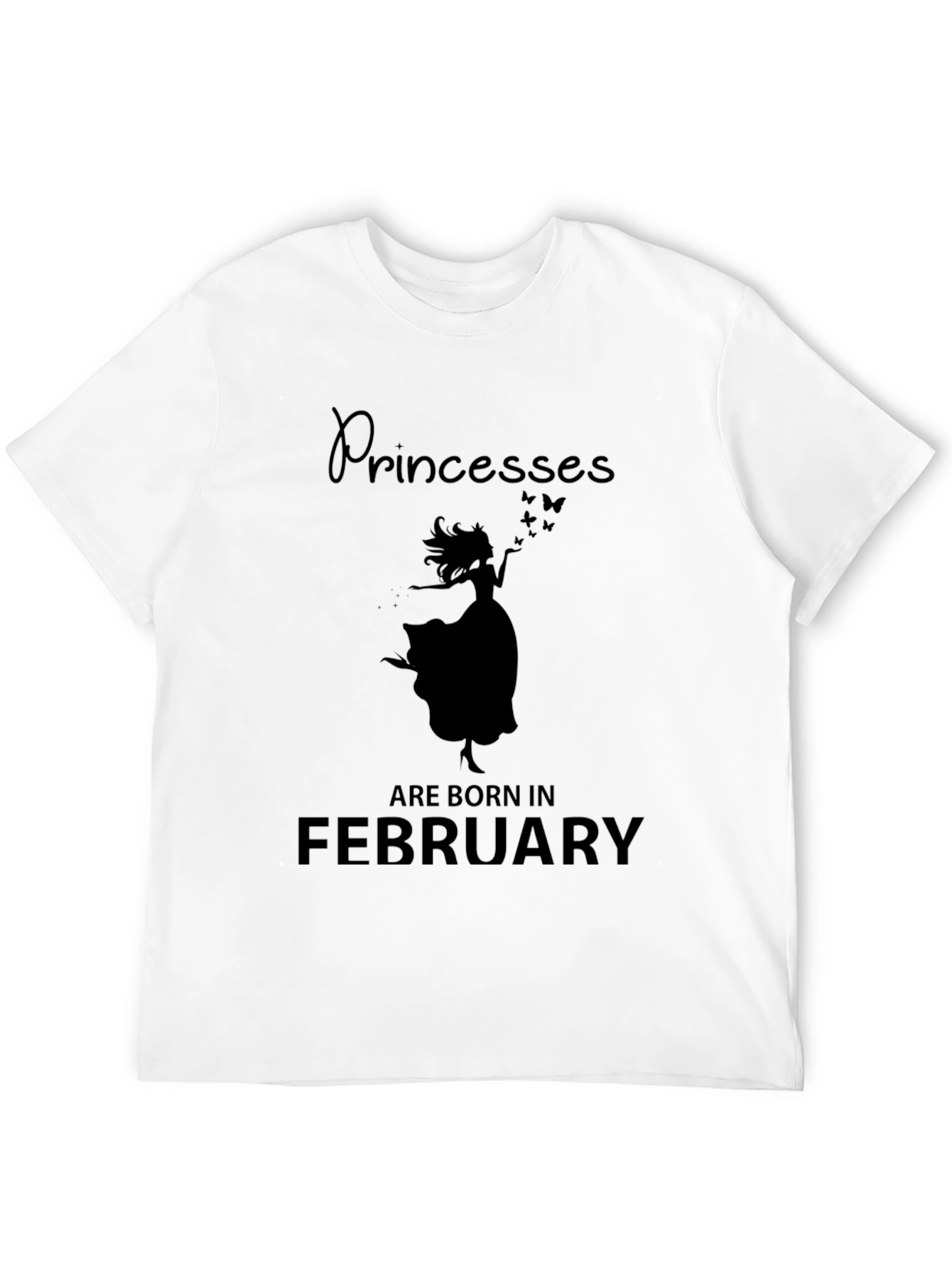Princesses Are Born In February T-Shirt