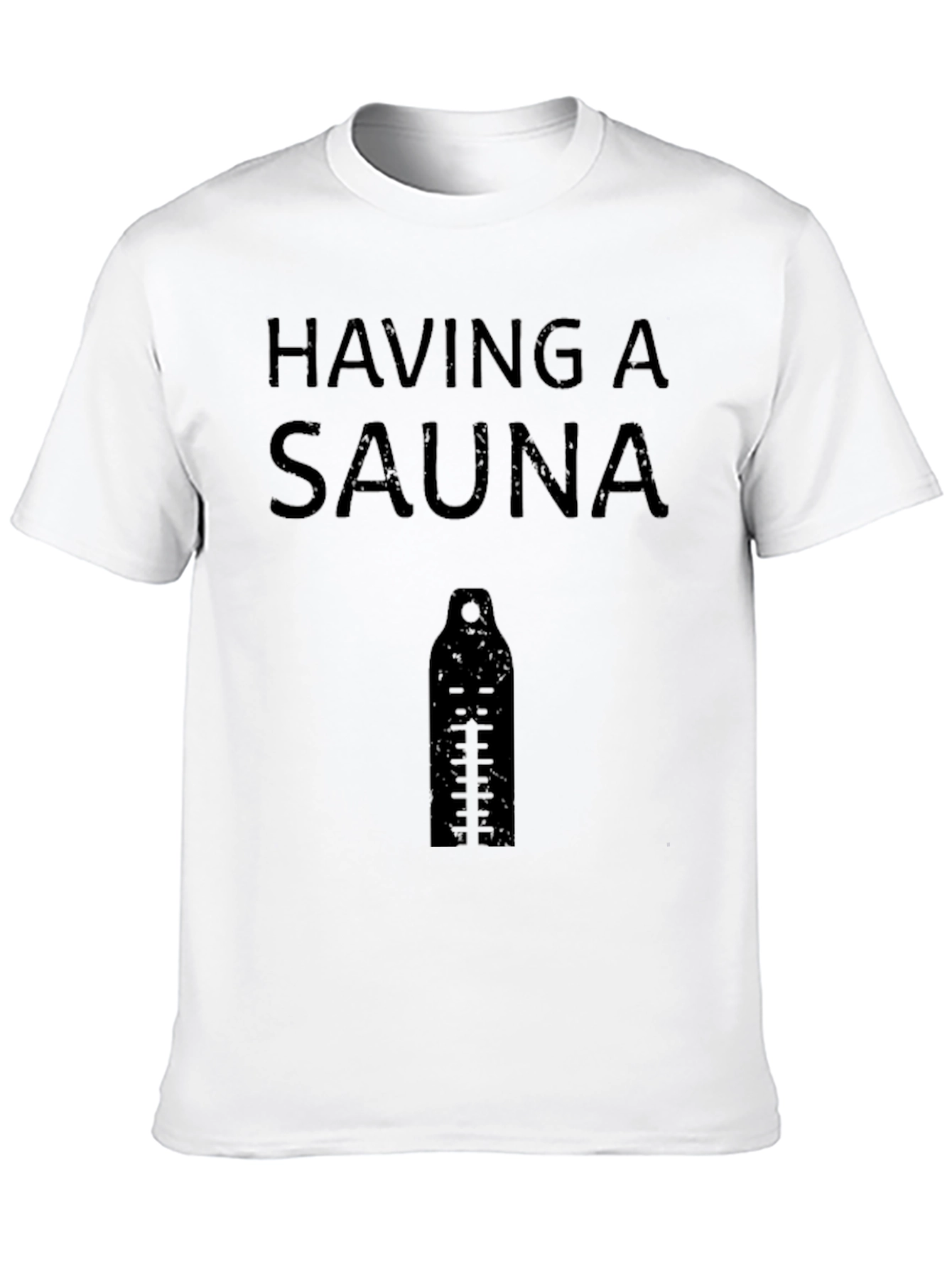 Having a Sauna Black T-Shirt - Relax & Enjoy!