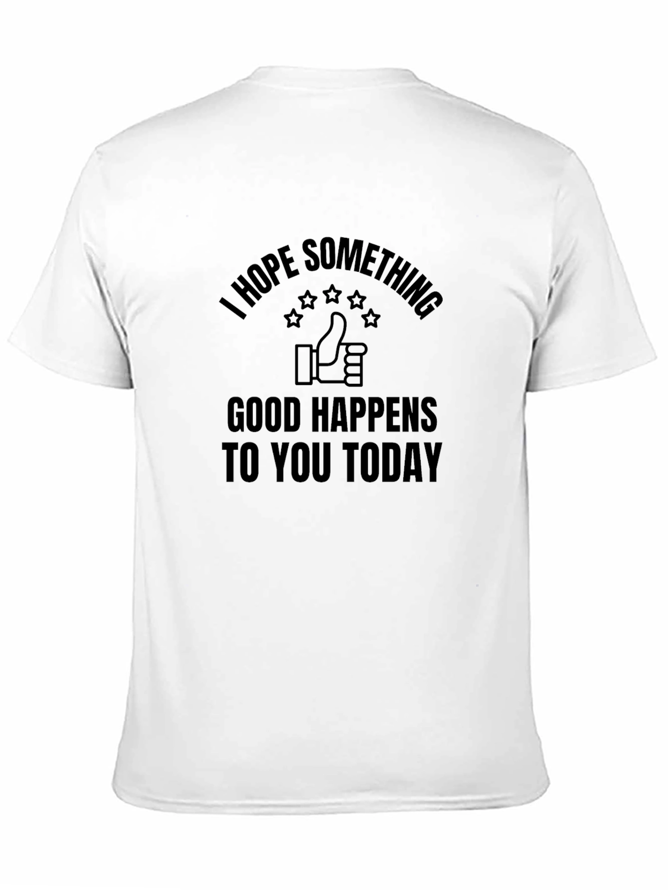 I Hope Something Good Happens T-Shirt