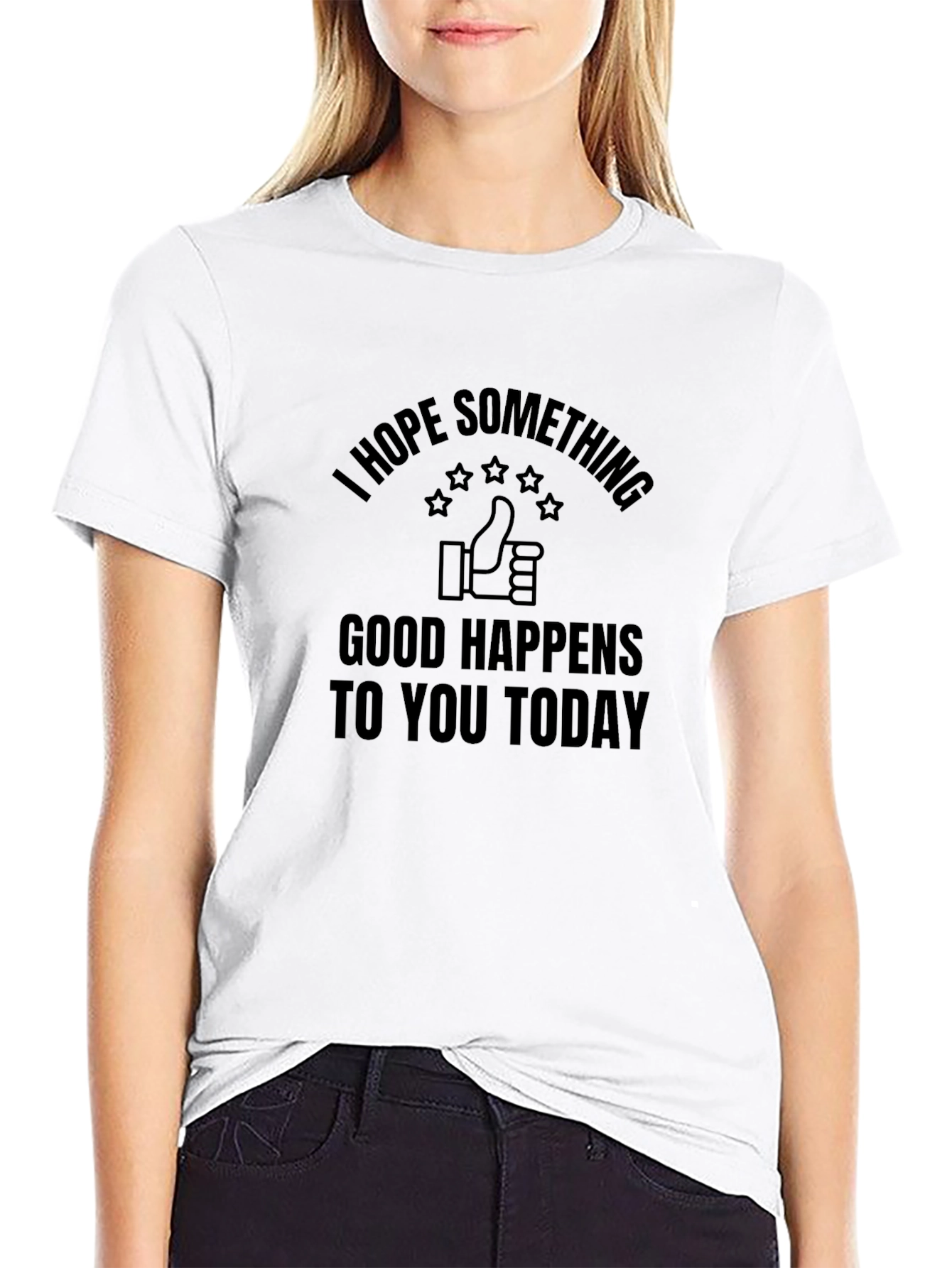 I Hope Something Good Happens T-Shirt