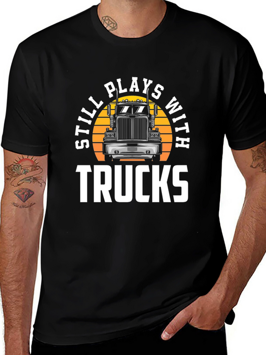 Still Plays With Trucks Graphic Tee