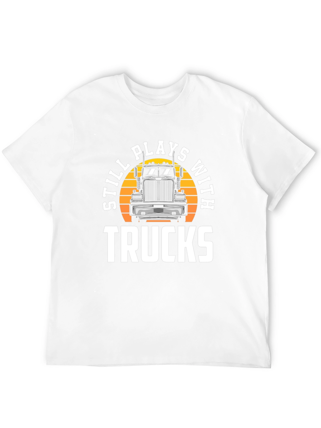 Still Plays With Trucks Graphic Tee