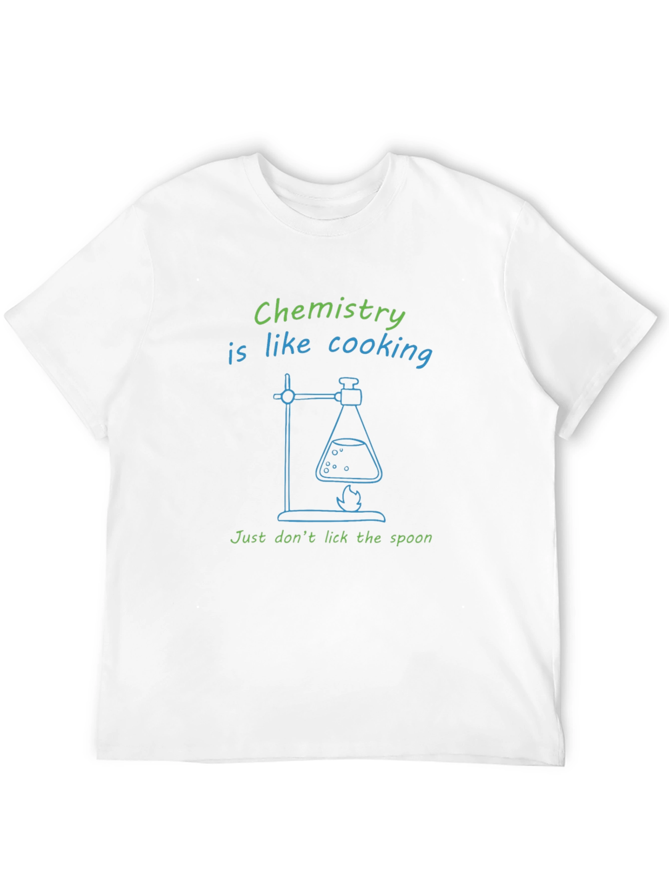 Chemistry is Like Cooking - Funny Science T-Shirt