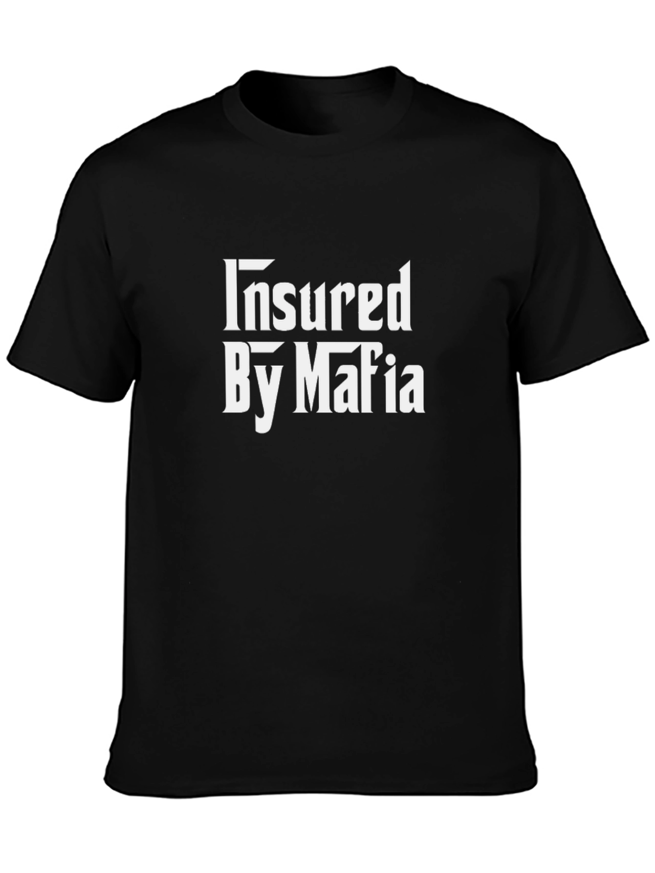 Insured by Mafia Graphic Tee