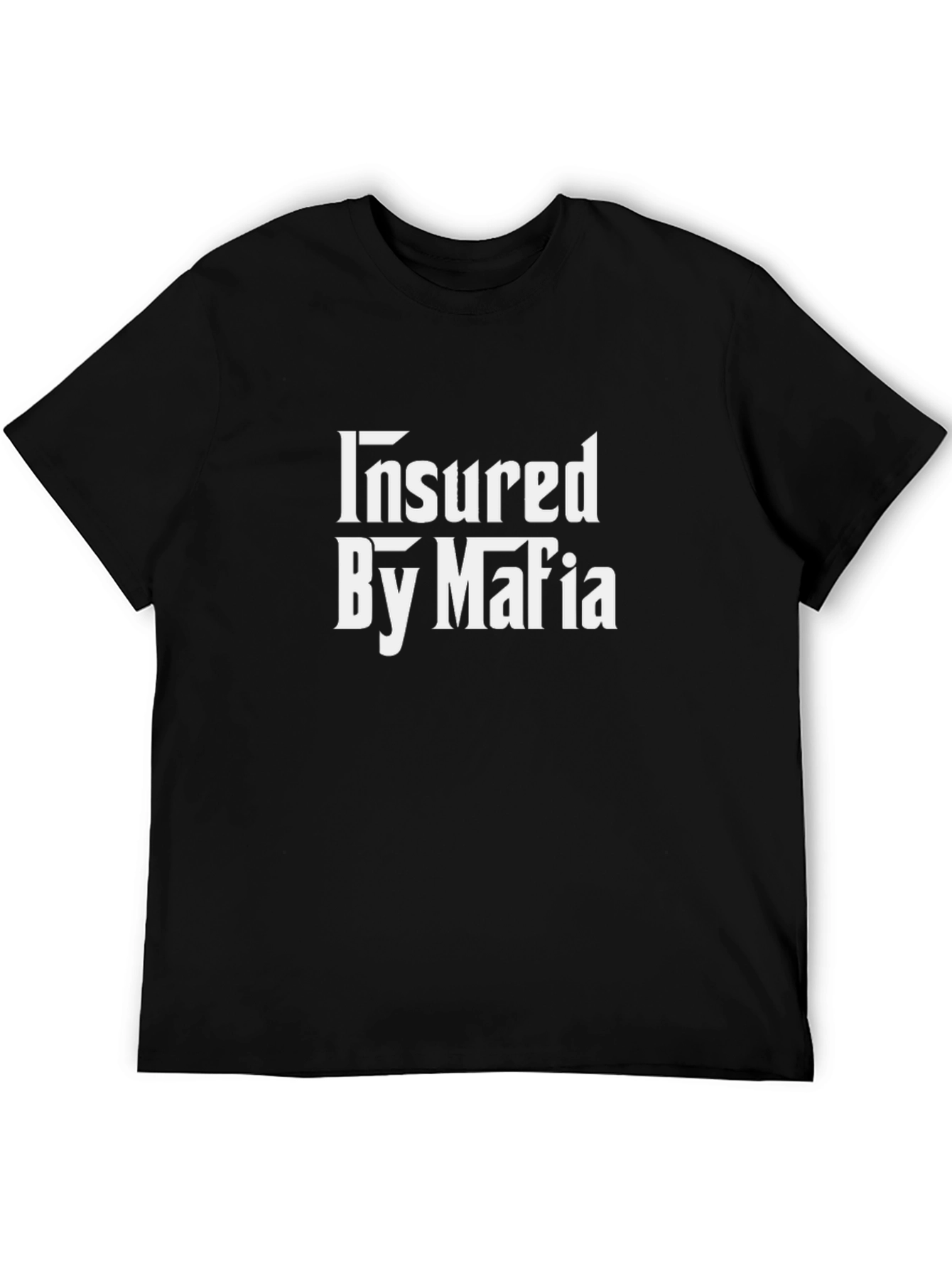 Insured by Mafia Graphic Tee