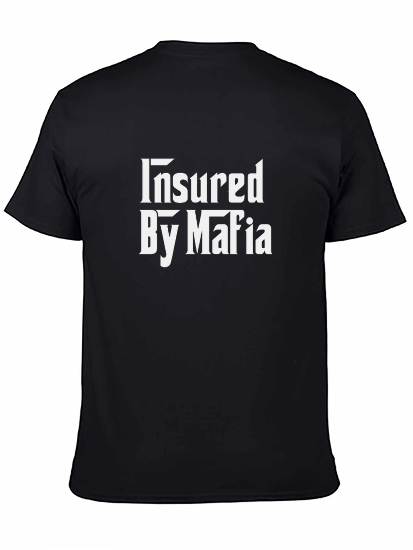 Insured by Mafia Graphic Tee
