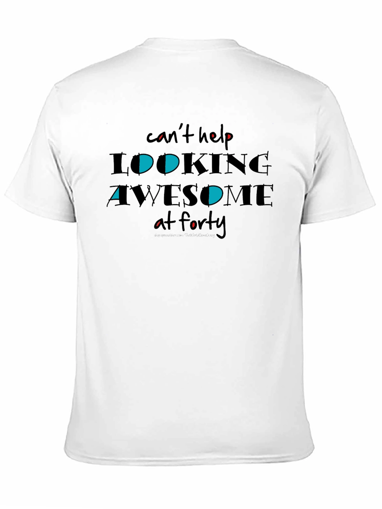 Looking Awesome at Forty T-Shirt