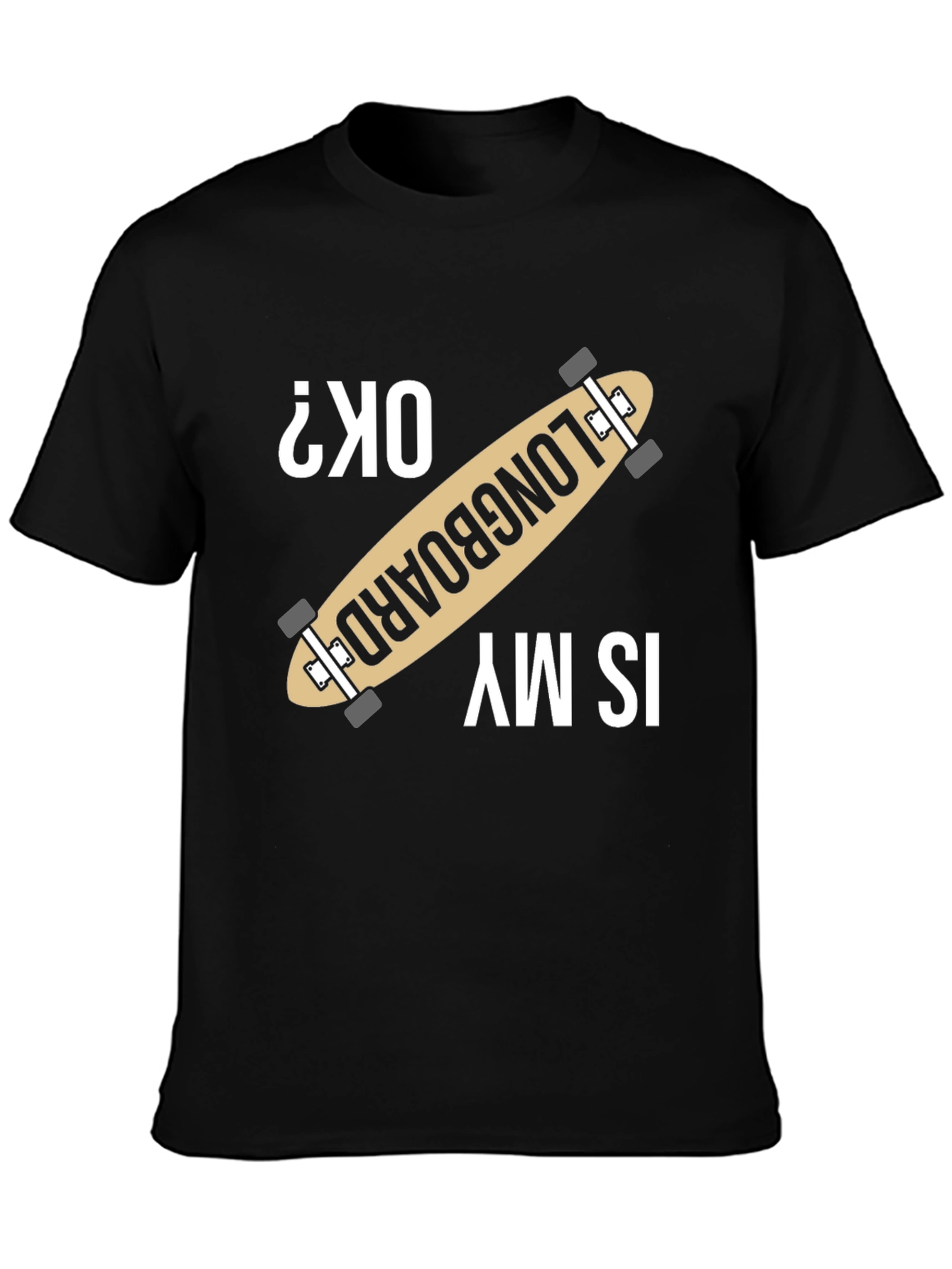 Longboard OK? Graphic Tee - Skater Style