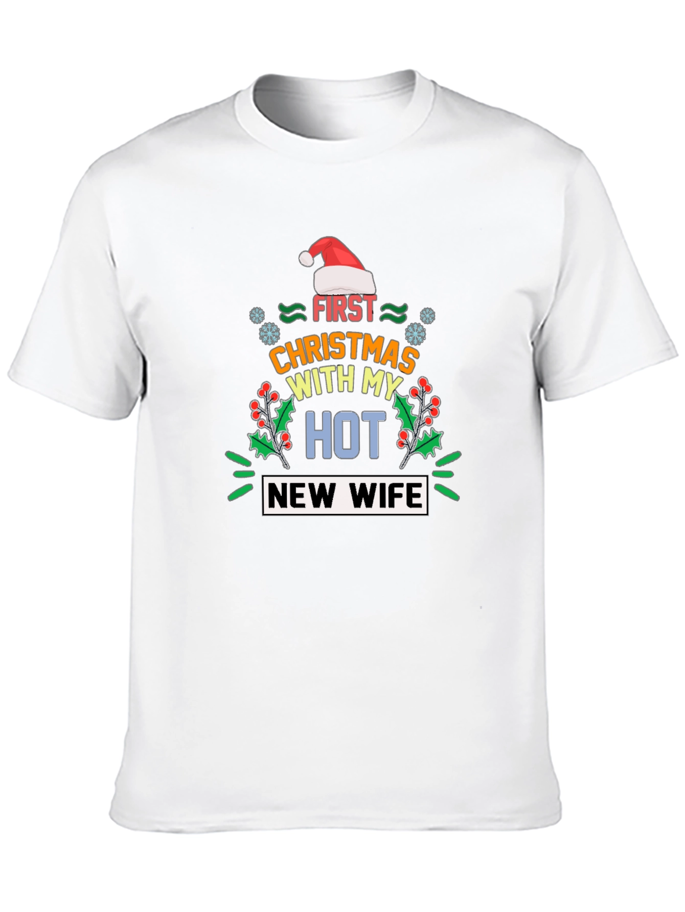 Funny First Christmas with My Hot New Wife T-Shirt